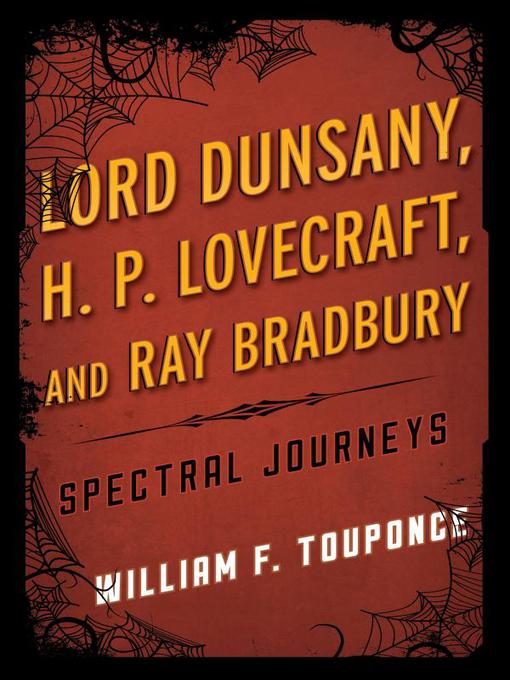 Title details for Lord Dunsany, H.P. Lovecraft, and Ray Bradbury by William F. Touponce - Available